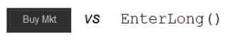 Click image for larger version  Name:	BuyMktvsEnterLong.png Views:	1 Size:	3.1 KB ID:	1275215